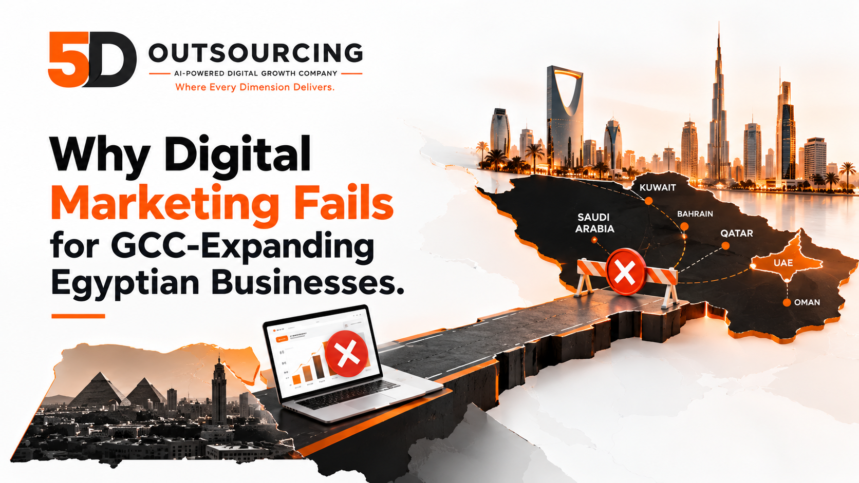 Why digital marketing fails for Egyptian businesses expanding into the GCC, by 5D